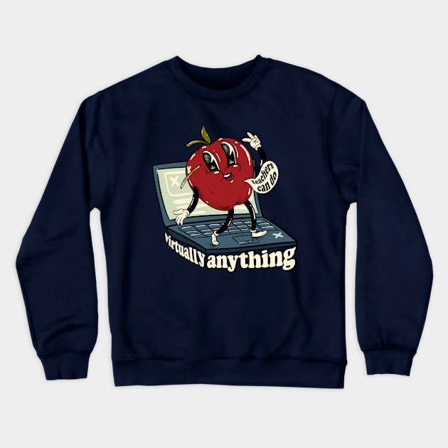 Teachers can do virtually anything - v2 Crewneck Sweatshirt by anycolordesigns